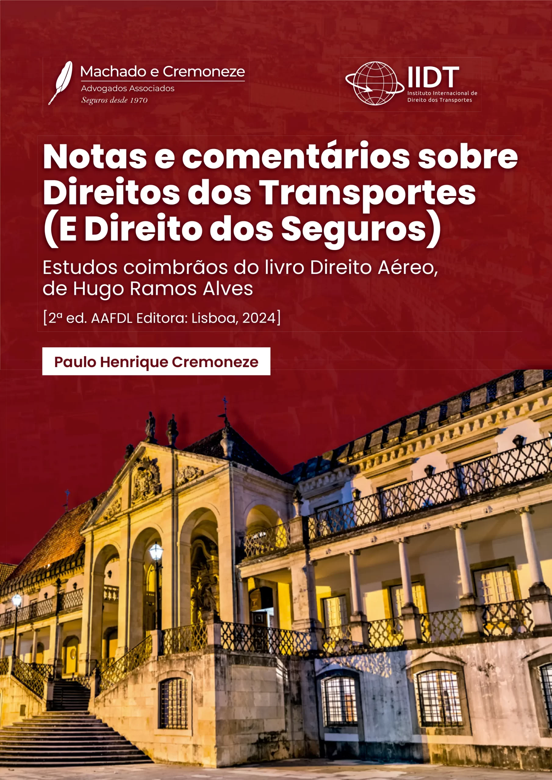 NOTAS COIMBRÃS DE DIREITO DOS TRANSPORTES E SEGUROS - DOUTRINA PORTUGUESA E COMENTÁRIOS MEUS