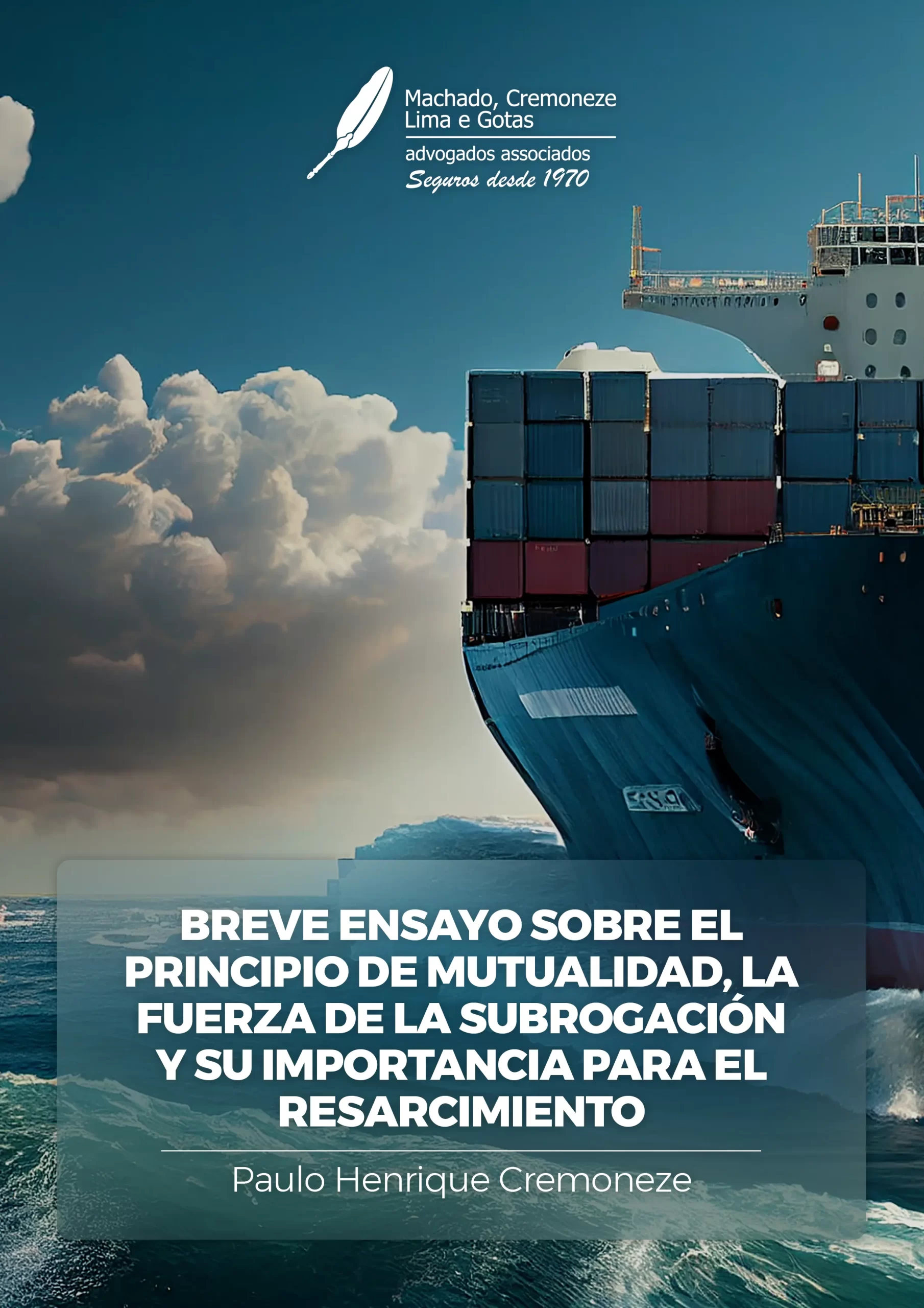 BREVE ENSAYO SOBRE EL PRINCIPIO DE MUTUALIDAD, LA FUERZA DE LA SUBROGACIÓN Y SU IMPORTANCIA PARA EL RESARCIMIENTO