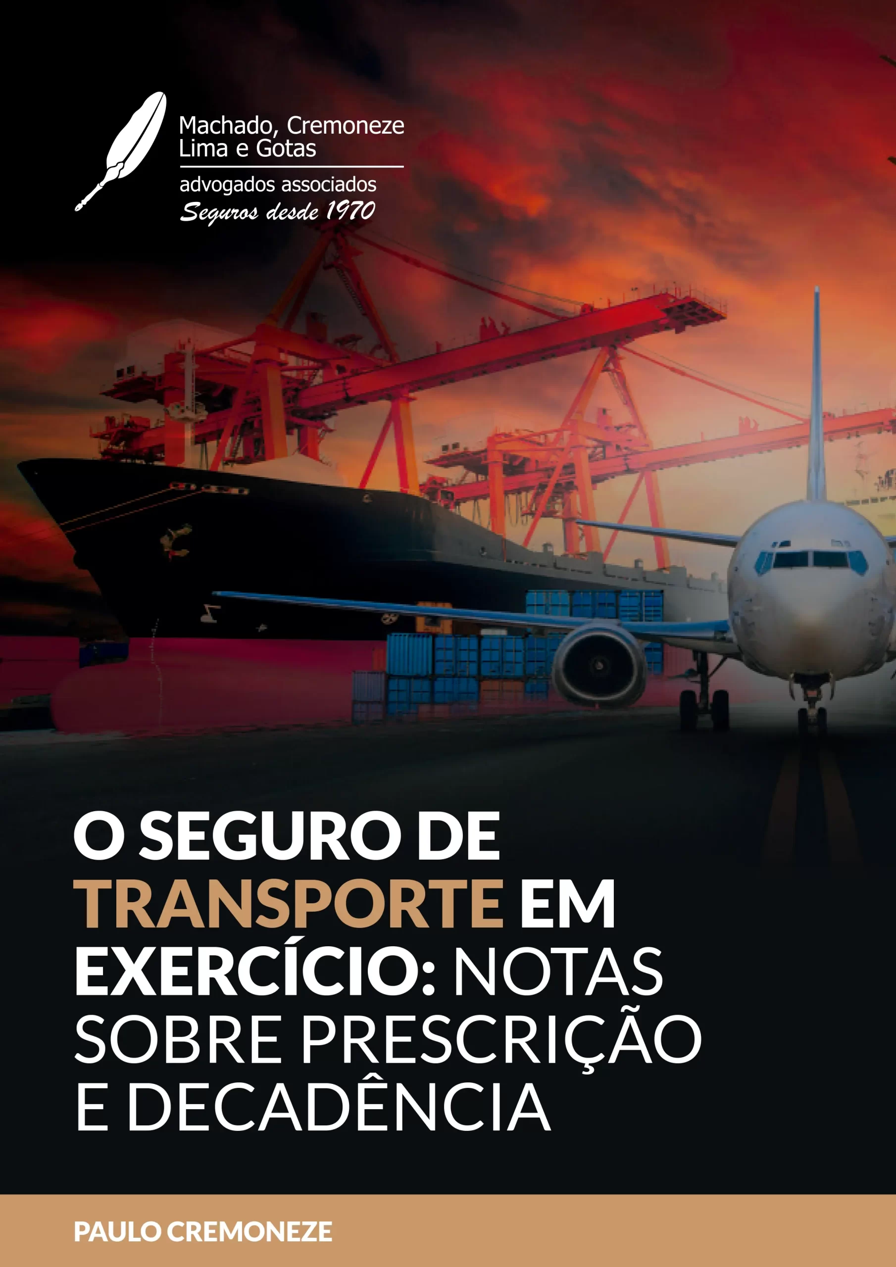 O SEGURO DE TRANSPORTE EM EXERCÍCIO NOTAS SOBRE PRESCRIÇÃO E DECADÊNCIA