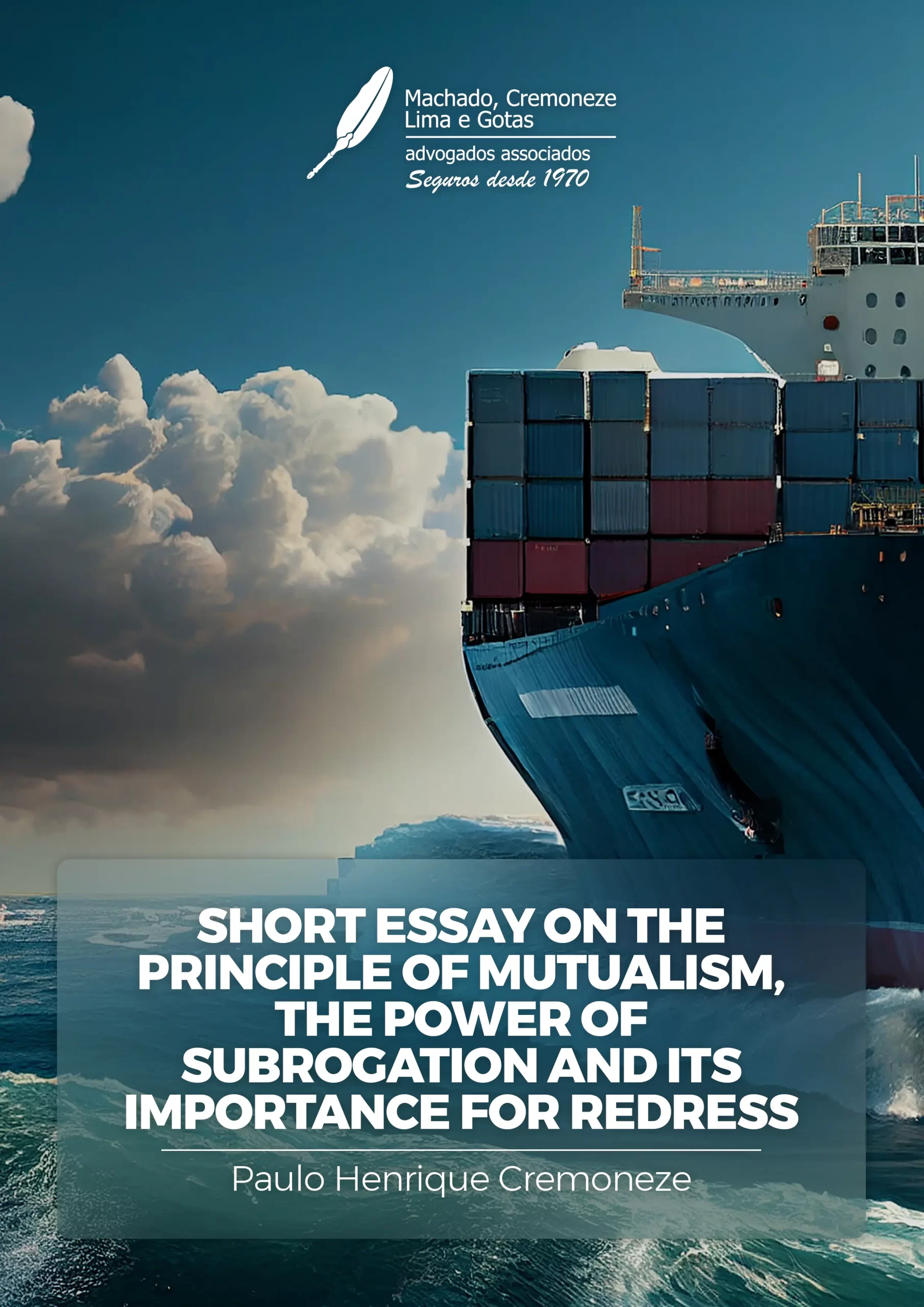 SHORT ESSAY ON THE PRINCIPLE OF MUTUALISM, THE POWER OF SUBROGATION AND ITS IMPORTANCE FOR REDRESS