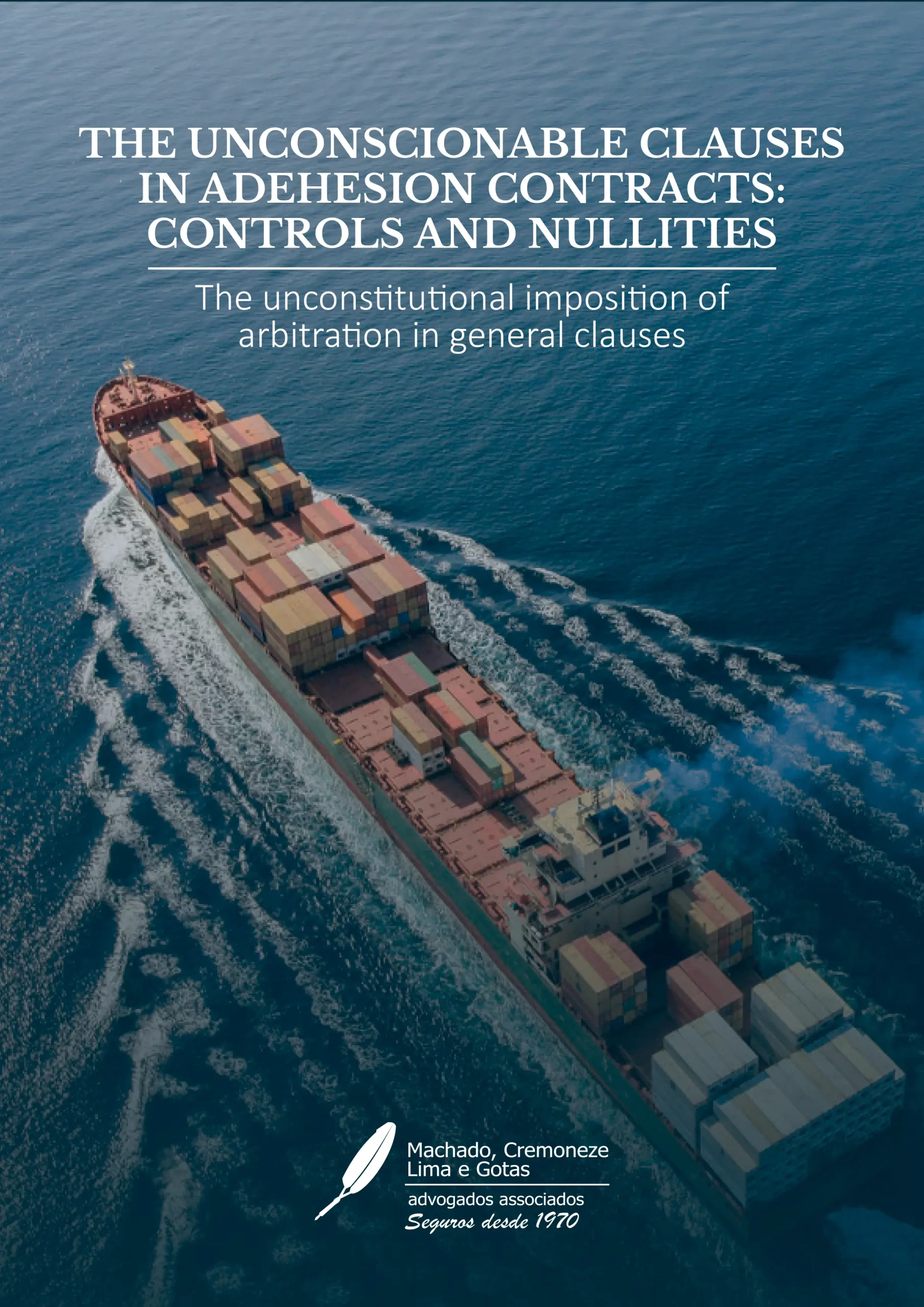 THE UNCONSCIONABLE CLAUSES IN ADEHESION CONTRACTS CONTROLS AND NULLITIES